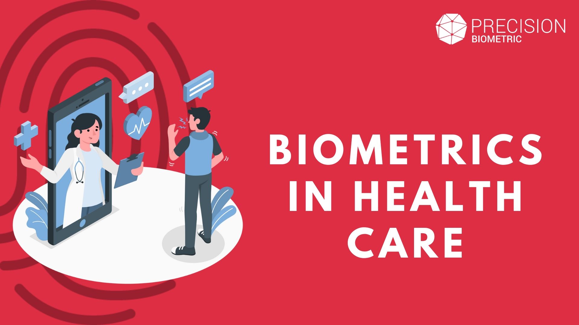 BIOMETRICS IN HEALTH CARE