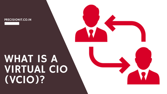 WHAT IS A VIRTUAL CIO (VCIO)?